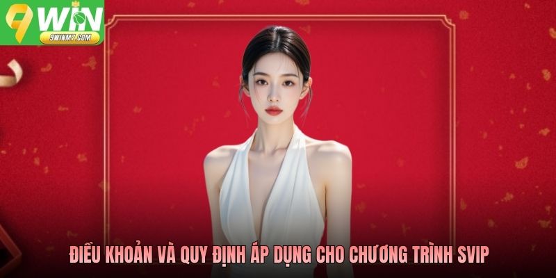 Điều khoản và quy định áp dụng cho chương trình SVIP