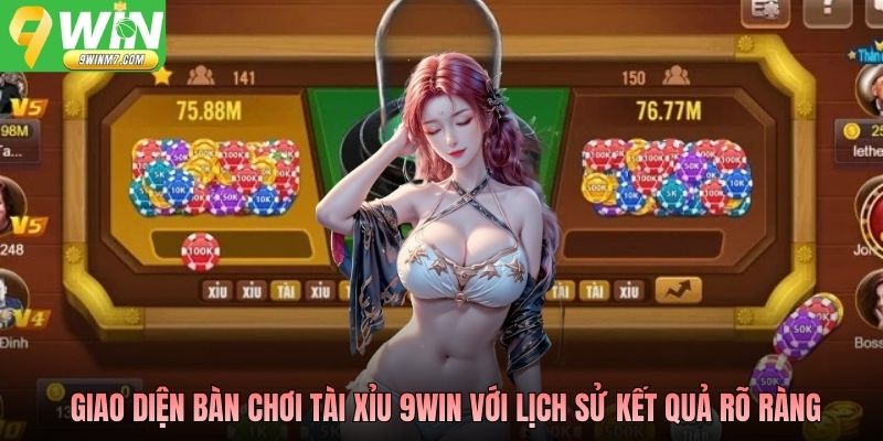 Giao diện bàn chơi Tài xỉu 9WIN với lịch sử kết quả rõ ràng